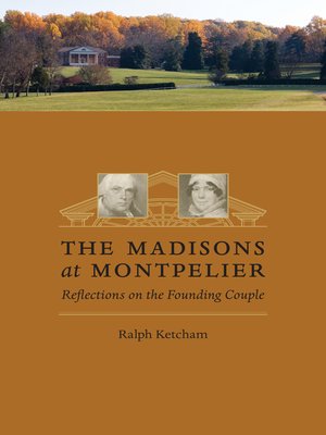 cover image of The Madisons at Montpelier
